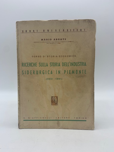 Corso di storia economica ricerche sulla storia dell'industria siderurgica in …