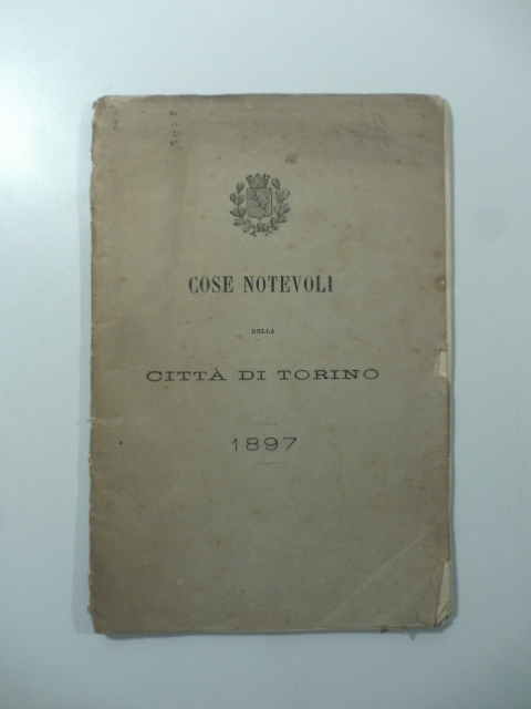 Cose notevoli della citta' di Torino 1897