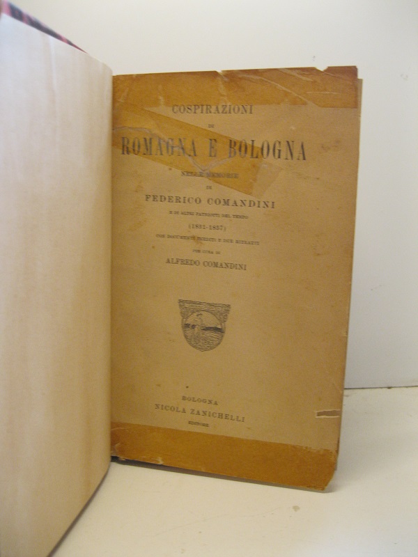 Cospirazioni di Romagna e Bologna nelle memorie di Federico Comandini …