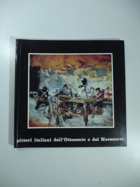Crevalcore. Porta Modena. Pittori italiani dell'Ottocento e del primo Novecento