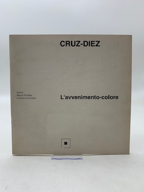 Cruz - Diez. L'avvenimento - colore. 6 aprile - 22 …