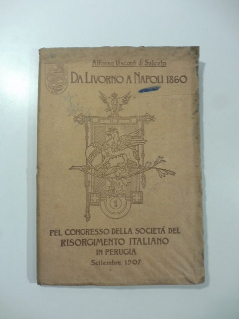 Da Livorno a Napoli 1860. Pel Congresso della Societa' del …