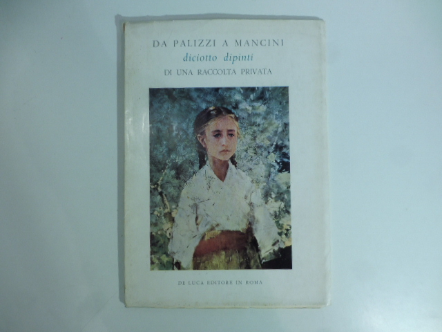 Da Palizzi a Mancini. Diciotto dipinti di una raccolta privata