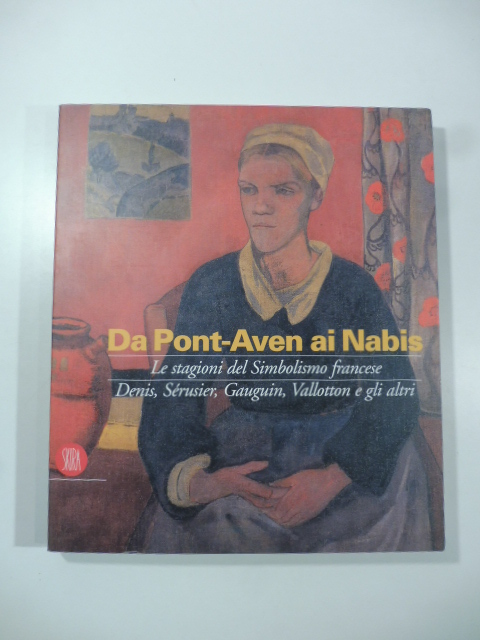 Da Pont-Aven ai Nabis. Le stagioni del Simbolismo francese, Denis, …