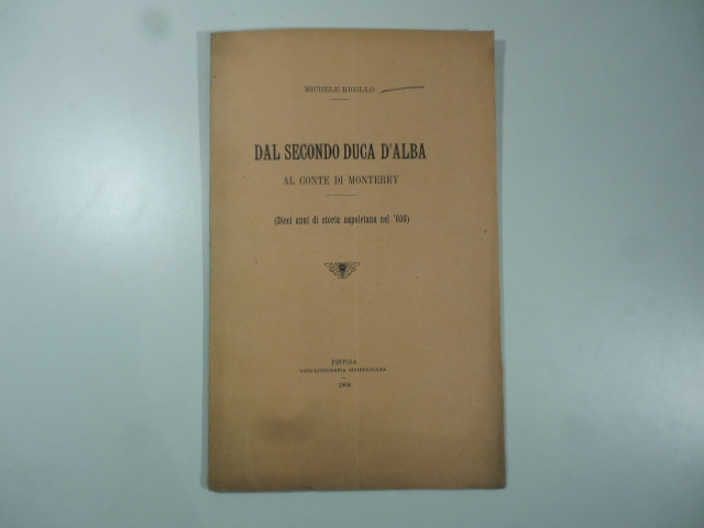 Dal secondo duca d'Alba al conte di Monterey. Dieci anni …
