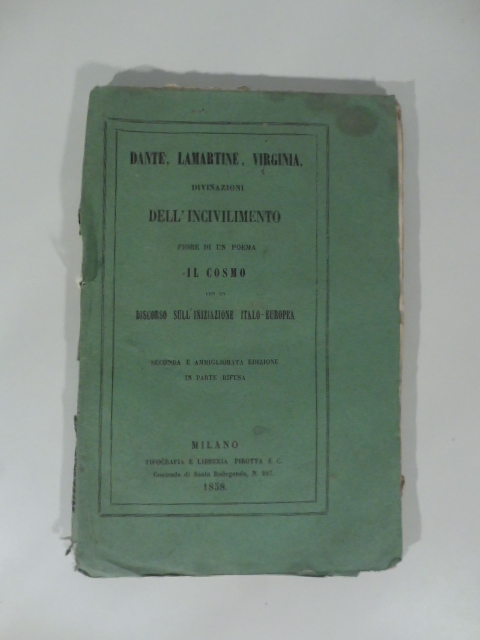 Dante, Lamartine, Virginia. Divinazioni dell'incivilimento. Fiore di un poema Il …