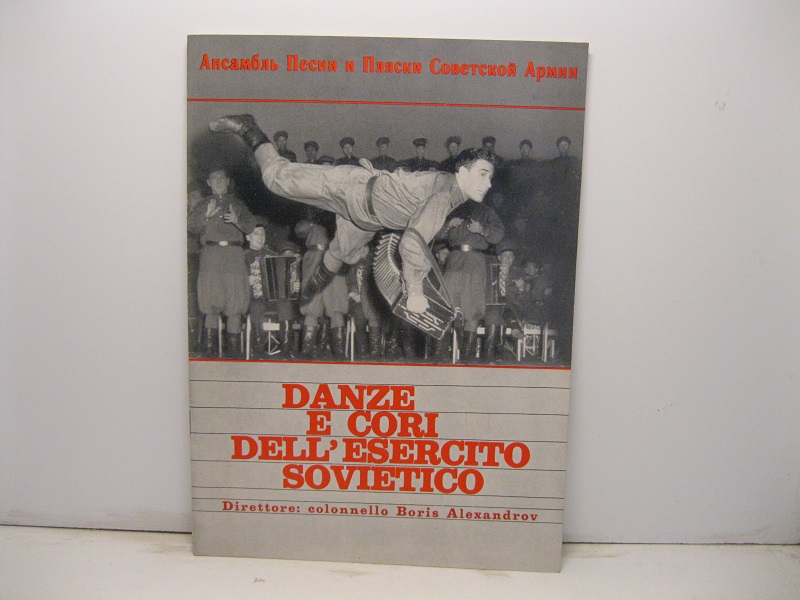 Danze e cori dell'esercito sovietico. Direttore: colonnello Boris Alexandrov