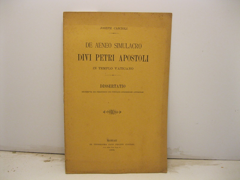 De aeneo simulacro divi Petri apostoli in templo vaticano. Dissertatio …