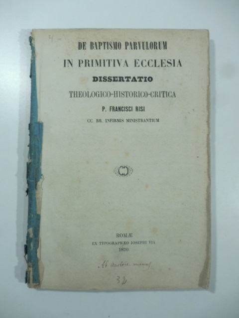 De baptismo parvulorum in primitiva ecclesia. Dissertatio theologico-historico-critica