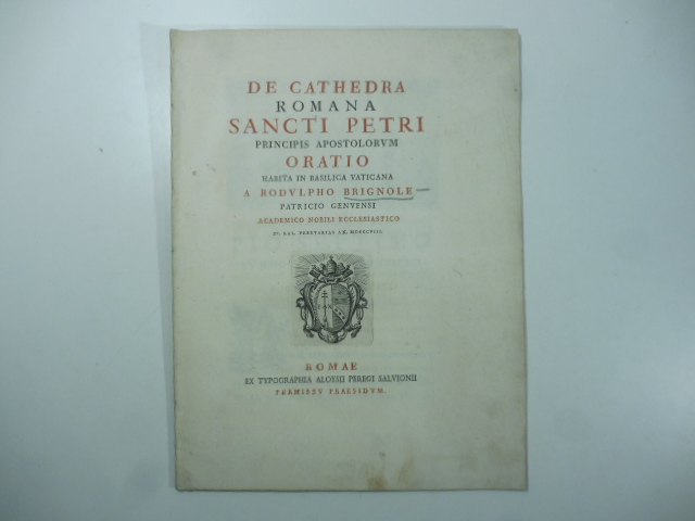 De cathedra romana Sancti Petri principis apostolorum. Oratio habita in …