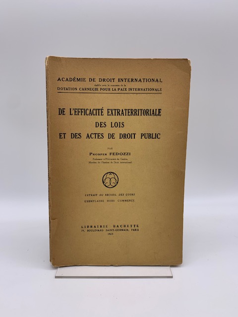 De l'efficacite' extraterritoriale des lois et des actes de droit …