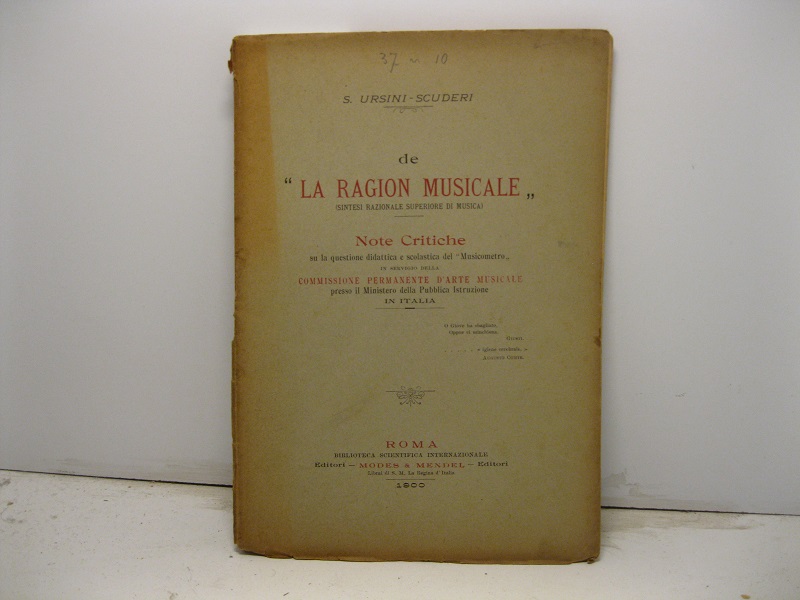 De la ragion musicale. (Sintesi razionale superiore di musica). Note …