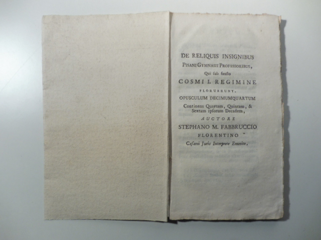 De reliquibus insignibus Pisani Gymnasii professoribus qui sub fausto Cosmi …