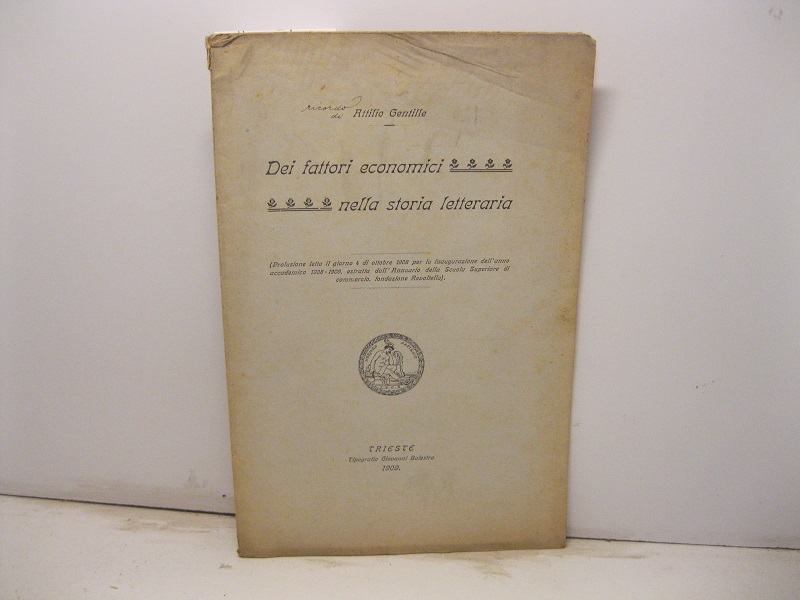Dei fattori economici nella storia letteraria (prolusione letta il giorno …