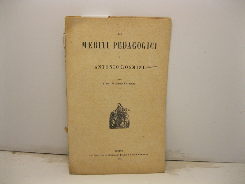 Dei meriti pedagogici di Antonio Rosmini. Estratto dal giornale l'Istitutore