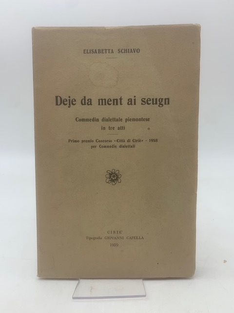 Deje da ment ai segun. Commedia piemontese in tre atti …