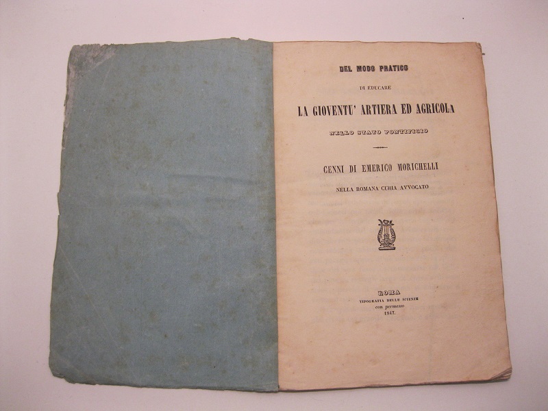 Del modo pratico di educare la gioventu' artiera ed agricola …