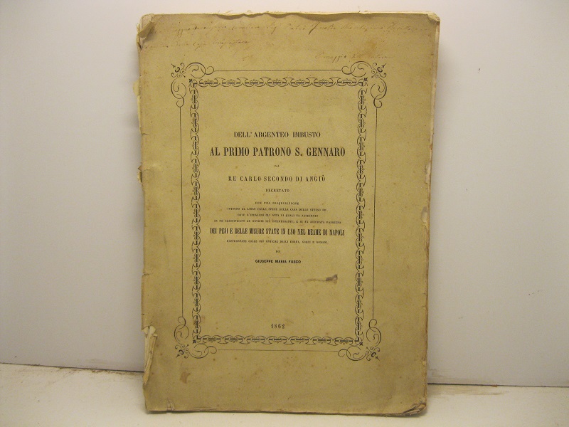 Dell'argenteo imbusto al primo patrono S. Gennaro da re Carlo …