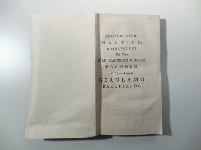 Dell'ortatore Nautico. Dissertazione del conte Gian Francesco Giuseppe Bagnolo al …