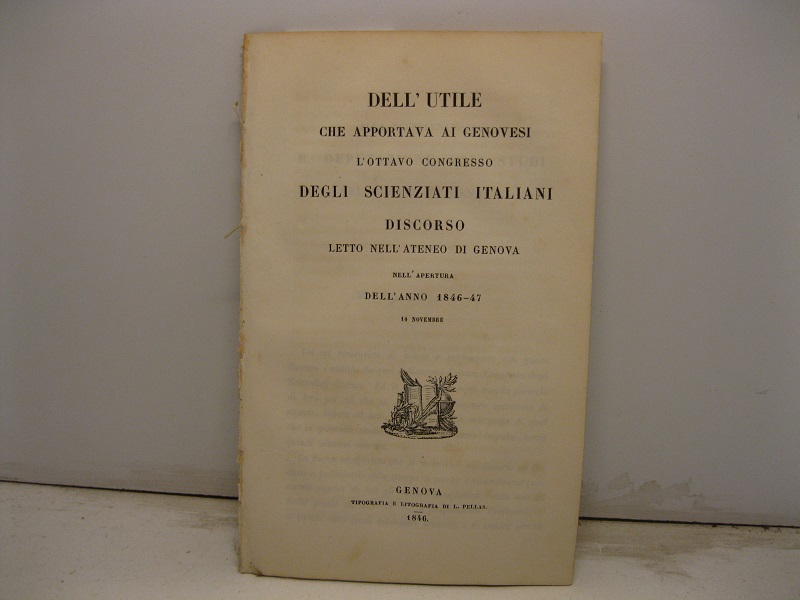 Dell'utile che apportava ai Genovesi l'ottavo congresso degli scienziati italiani. …