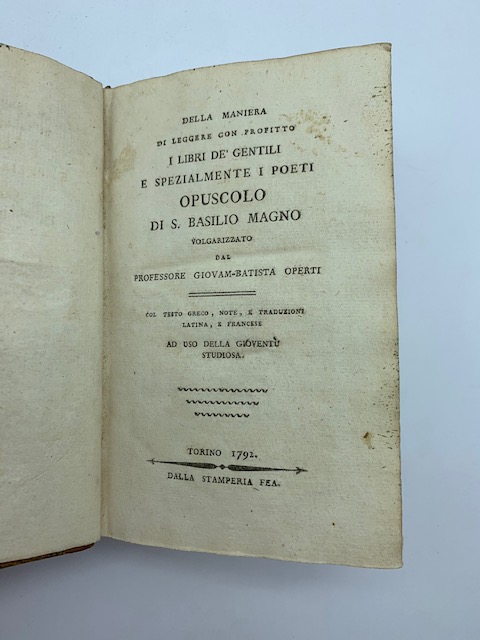 Della maniera di leggere con profitto i libri de' gentili …