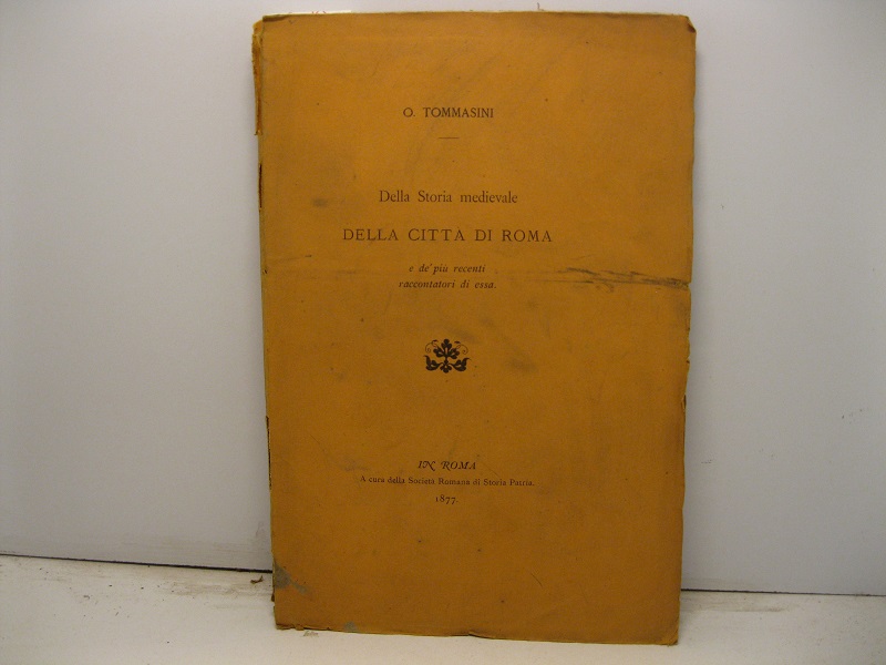 Della Storia medievale della citta' di Roma e de' piu' …