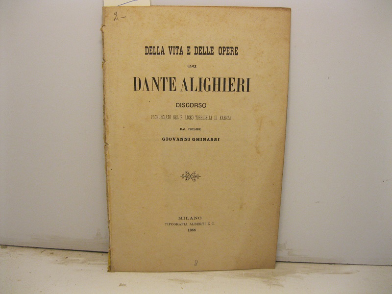 Della vita e delle opere di Dante Alighieri. Discorso pronunciato …