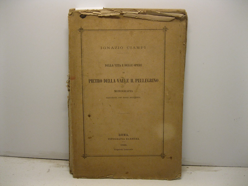 Della vita e delle opere di Pietro Della Valle il …