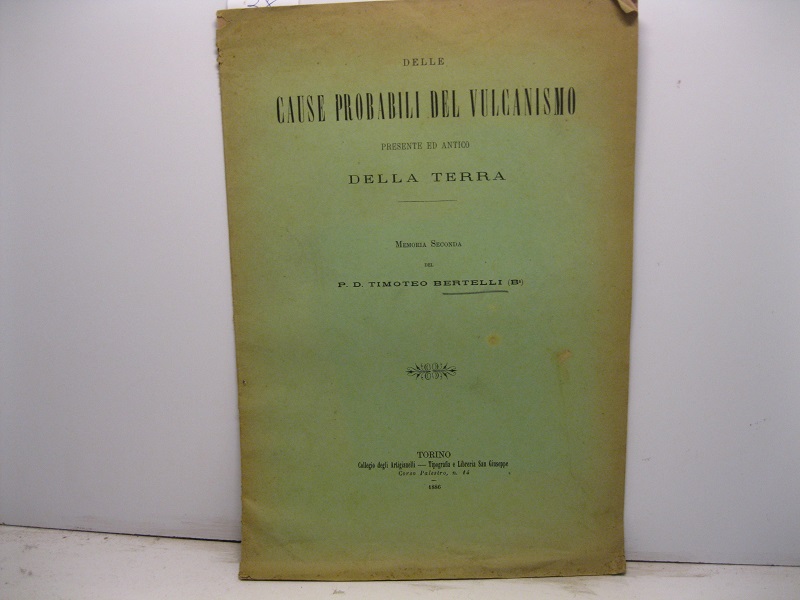 Delle cause probabili del vulcanismo presente ed antico della terra. …