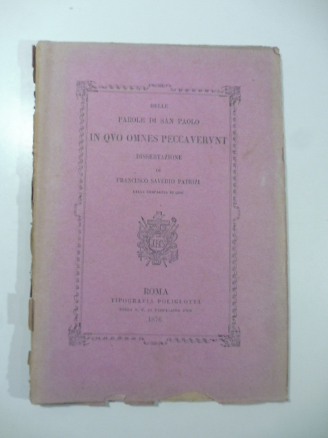 Delle parole di San Paolo In quo omnes peccaverunt. Dissertazione
