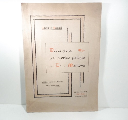 Descrizione dello storico Palazzo del Te. Edizione fatta a spese …