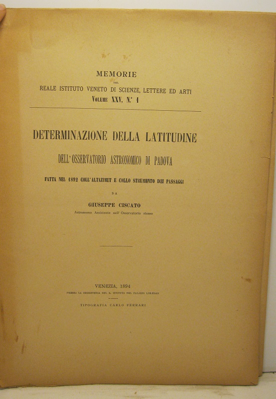 Determinazione della latitudine dell'osservatorio astronomico di Padova fatta nel 1892 …
