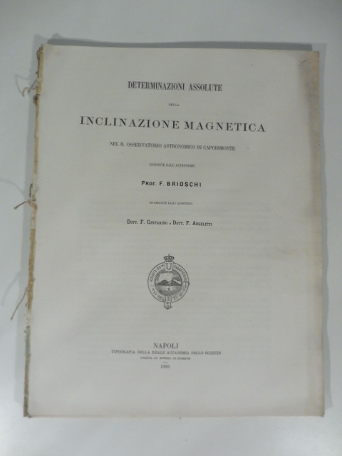 Determinazioni assolute della inclinazione magnetica nel R. Osservatorio di Capodimonte, …