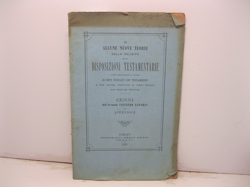 Di alcune nuove teorie sulla validita' delle disposizioni testamentarie fatte …