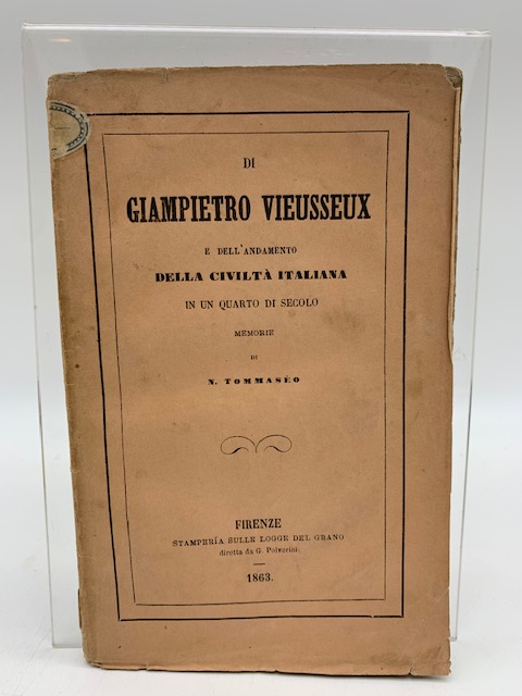 Di Giampietro Vieusseux e dell'andamento della civilta' italiana in un …