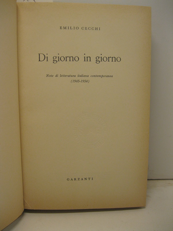 Di giorno in giorno. Note di letteratura italiana contemporanea (1945-1954)