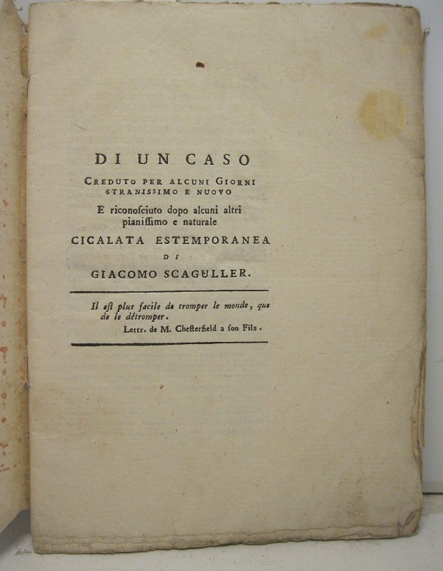 Di un caso creduto per alcuni giorni stranissimo e nuovo …