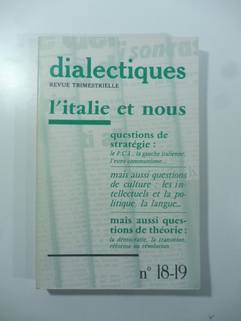 Dialectiques. Revue trimestrielle. N. 18-19. L'Italie et nous