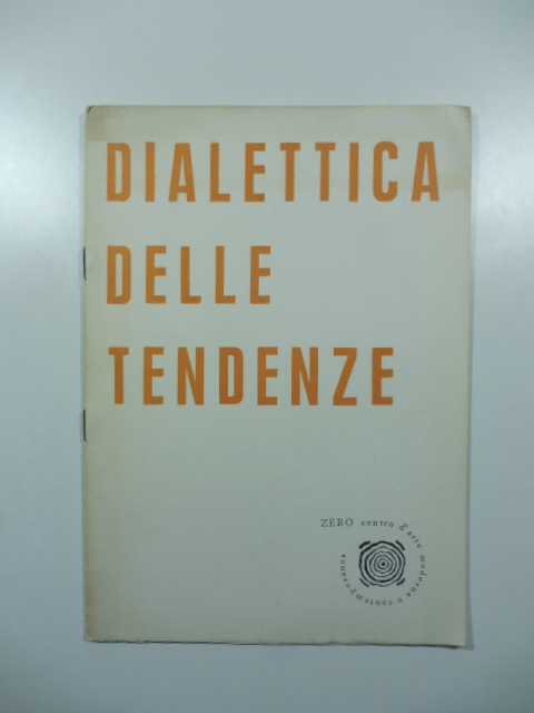 Dialettica delle tendenze. Zero centro d'arte moderna contemporanea