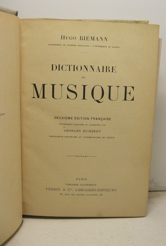 Dictionnaire de musique. Deuxieme Edition Francaise, entirement remanie'e et augmente'e …