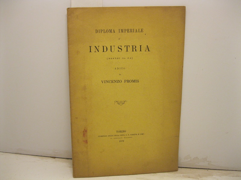 Diploma imperiale d'Industria (Monteu da Po) edito da V. P.