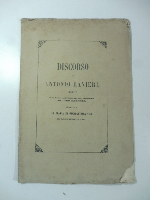 Discorso di Antonio Ranieri recitato il di' primo anniversario del …