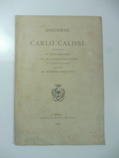 Discorso di Carlo Calisse pronunziato in Civitavecchia a nome dell'eccellentissimo …
