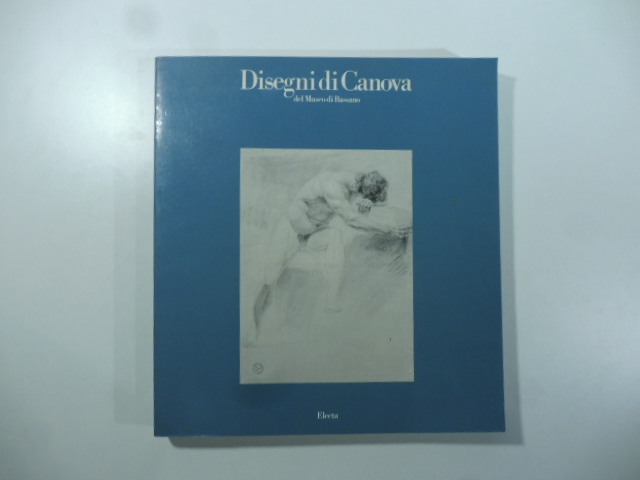 Disegni di Canova del Museo di Bassano