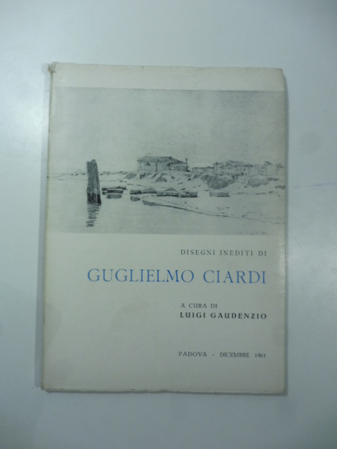 Disegni inediti di Guglielmo Ciardi