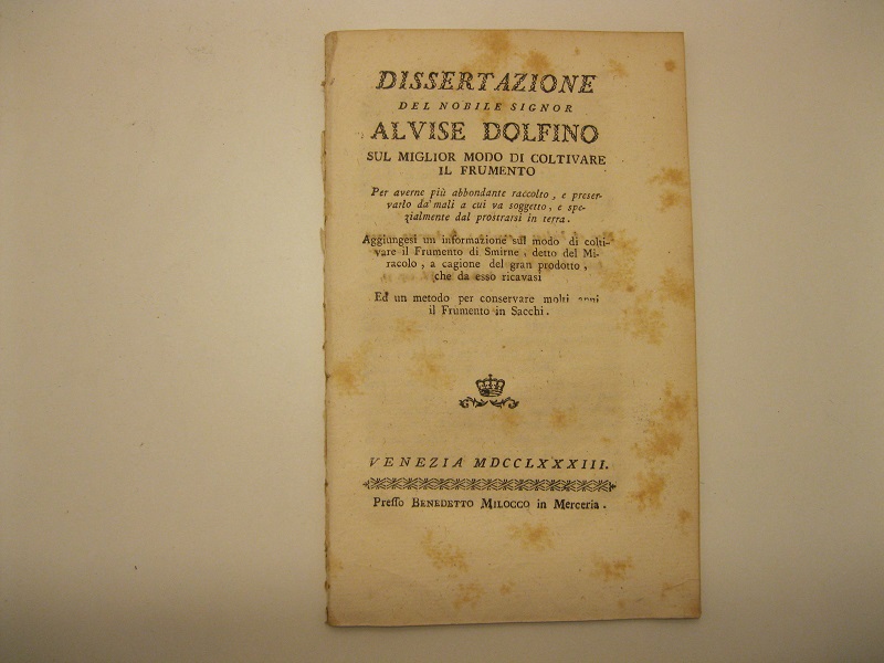 Dissertazione del Nobile Signor Alvise Dolfino sul miglior modo di …