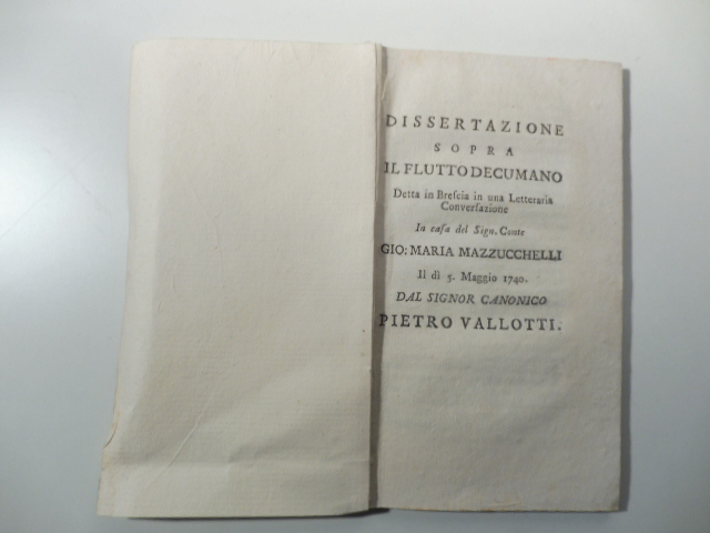Dissertazione sopra il flutto decumano detta in Brescia in una …