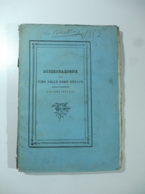 Dissertazione sul fine delle cose create relativamente all'uomo attuale