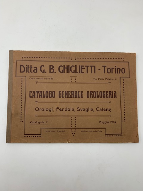Ditta B. Ghiglietti, Torino. Catalogo generale orologeria. Orologi, pendole, sveglie, …