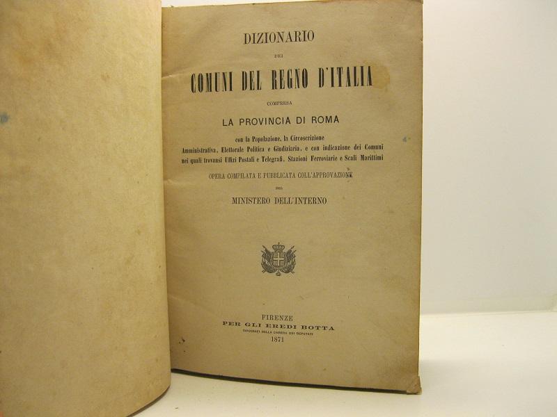 Dizionario dei Comuni del Regno d'Italia compresa la Provincia di …